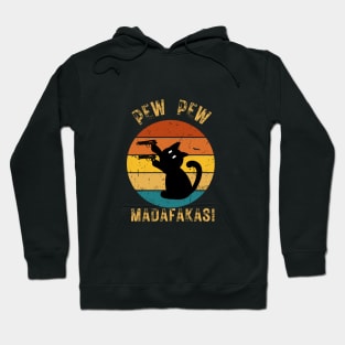 Pew Pew Madafakas! funny crazy cat Hoodie